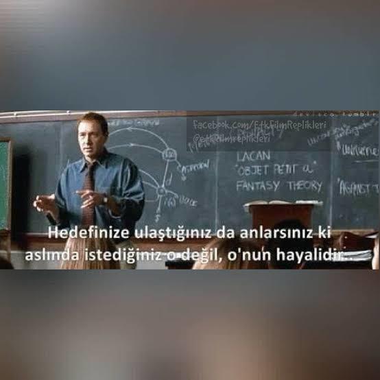 Hedefinize ulaştığınız da aslında istediğimiz o değil onun hayali olduğunu anlıyoruz.