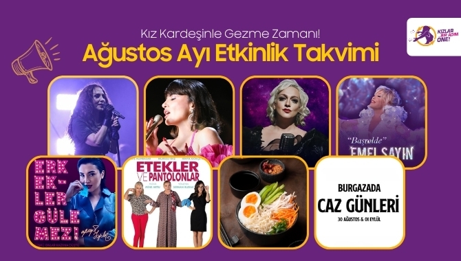 KızlarBirAdım&Ouml;ne Ağustos Ayı Etkinlikleri