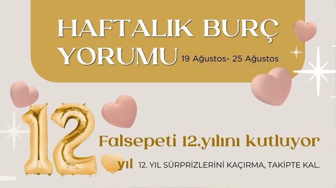 Bu Hafta Burçları Neler Bekliyor? 19- 25 Ağustos Haftası Haftalık Burç Yorumları