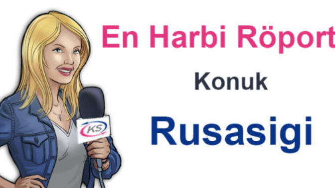 En Harbi Röportaj - "Rusasigi"