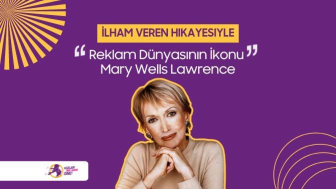 İlham Veren Hikayesiyle Mary Wells Lawrence: Reklam Dünyasının İkonu ✨💪