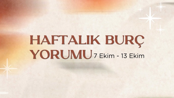 Bu Hafta Burçları Neler Bekliyor? 07-13 Ekim Haftası Haftalık Burç Yorumları
