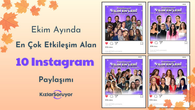 🍁Ekim Ayında Etkileşim Zirvesine Çıkan Top 10 Instagram Paylaşımımız! 🔥#YılınEnleri Anket Postları Zirvede! 📊
