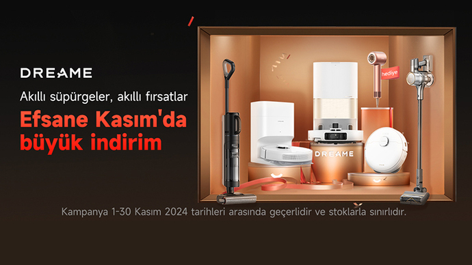 Efsane temizlik için, Dreame’nin efsane süpürge modelleri Efsane Kasım’a özel indirimlerle satışta!