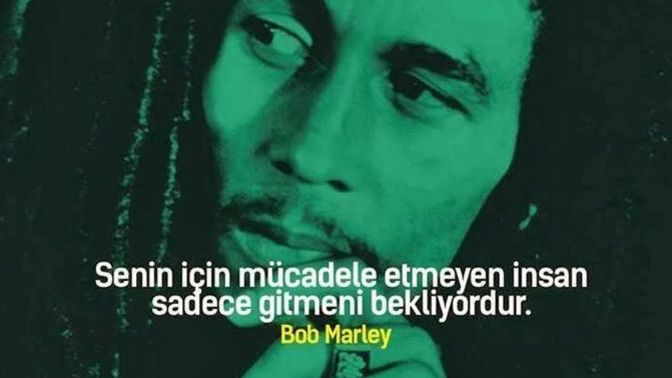 Efsane Ötesi Bob Marley Sözlerini Sıralıyorum!