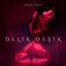 Ozkan Aksoy - Delik Deşik - muzikonair.com