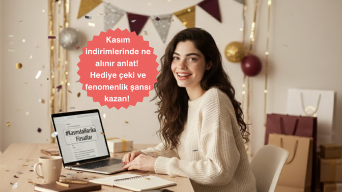 Kasım İndirimleri Yarışması Başladı! 💅 En Harika Tavsiyeyi Ver, Fenomenlik ve 750 TL’lik Hediye Çeki Kazan! 🎁