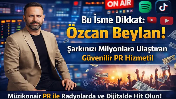 Şarkınızı Milyonlara Ulaştırmak Gerçekten Mümkün mü? Özcan Beylan ve Müzikonair PR Hakkında Bilmeniz Gerekenler
