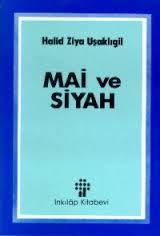 Halit Ziya Uşaklıgil 'Mai ve Siyah'