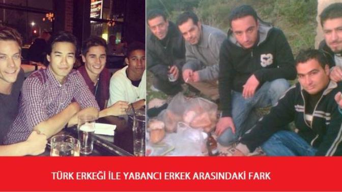Türk Erkeği ile Yabancı Erkek Arasındaki Farklar