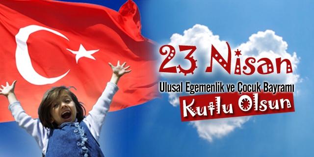 Bugün Kutladığımız 23   Nisan   Ulusal Egemenlik ve Çocuk Bayramı Coşkusu!