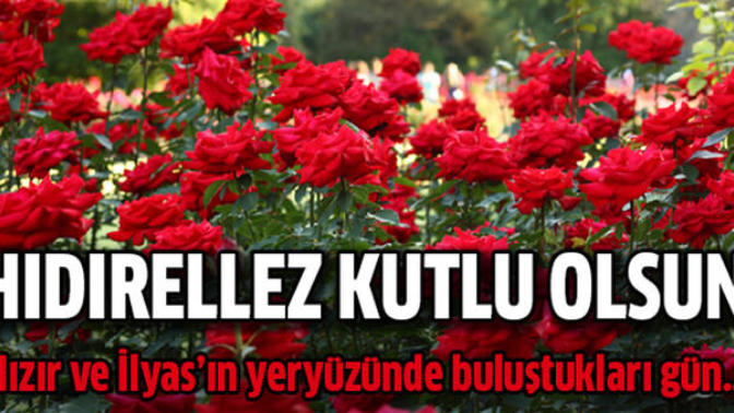 Hıdırellez Dileğiniz Gerçek Olsun