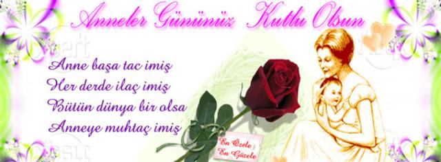 Anneler Günü Sözleri - Anneler İçin Söylenmiş Güzel Sözler