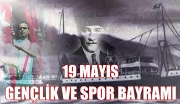 19 Mayıs Atatürk'ü Anma ve Gençlik Bayramımız Kutlu Olsun..