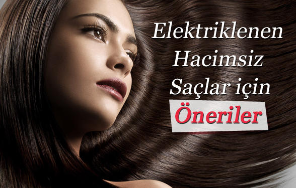 Elektriklenmeyen ve Kabarmayan Saçlara Sahip Olmak Çok Kolay!