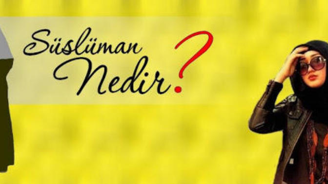 Müslümanlık Değil Süslümanlık