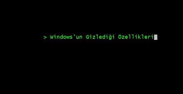 Windows'un Açık Olarak Göstermediği Uygulamar.