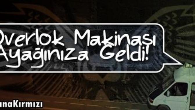Overlok Makinasi Ayağınıza Geldi !