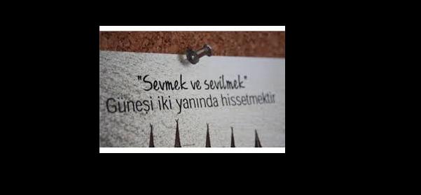 Sevmek "Bir" Şeydir ama Sevildiğini Bilmek "Çok" Şeydir