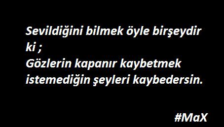 Sevmek birşeydir ama Sevildiğini bilmek 'çok şeydir'