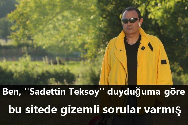 Onun Adı : Sadettin Teksoy