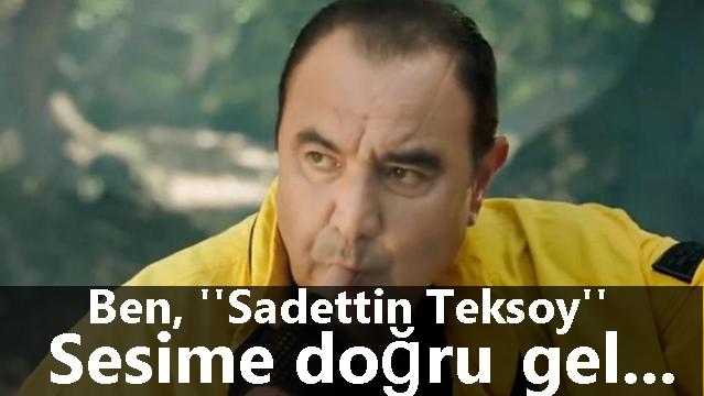 Onun Adı : Sadettin Teksoy