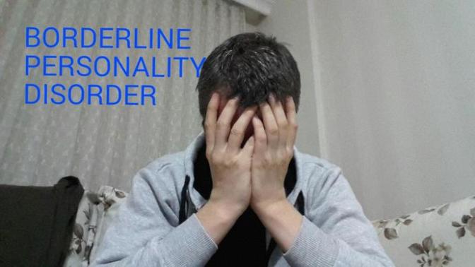 İlişkilerden Örnekler Eşliğinde Borderline Kişilik Bozukluğu