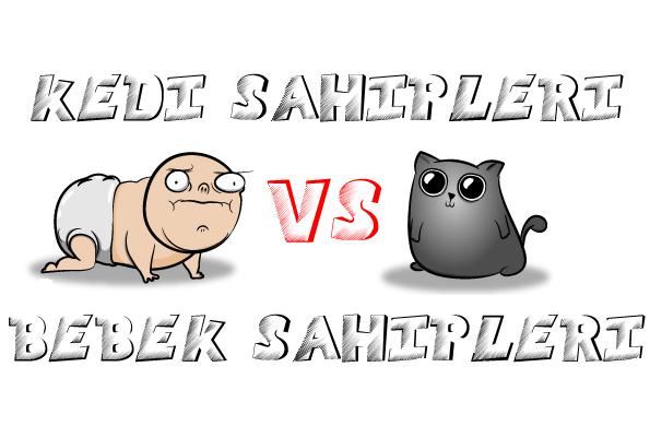 Kedi mi Yoksa Bebek Sahibi Olmak mı?