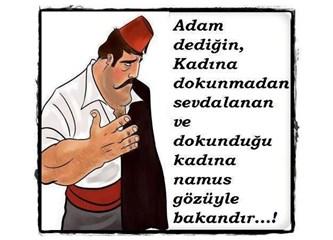 Bana Göre Erkek Dediğin...