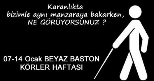 7-13 Ocak Beyaz Baston Görme Engelliler Haftası