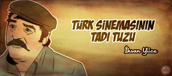 Bir Nostalji Turuna Var Mısınız... İhsan Yüce'yi Anlamak Koca Bir Yürek İster