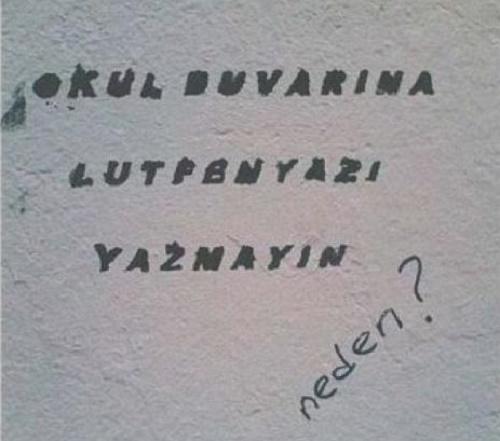 Hayatı Sorgulatan Duvar Yazıları