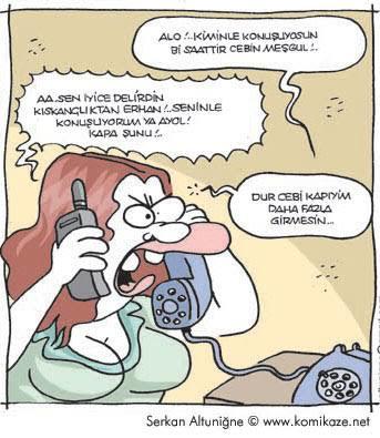 Adam olan kıskanırmış..mış..