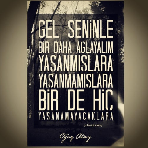 Kırgınlıklar, yaşanmışlıklara dair..