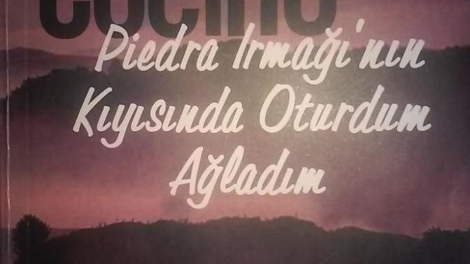 Öteki ile İmtihan "Piedra Irmağı'nın Kıyısında Oturdum ve Ağladım"