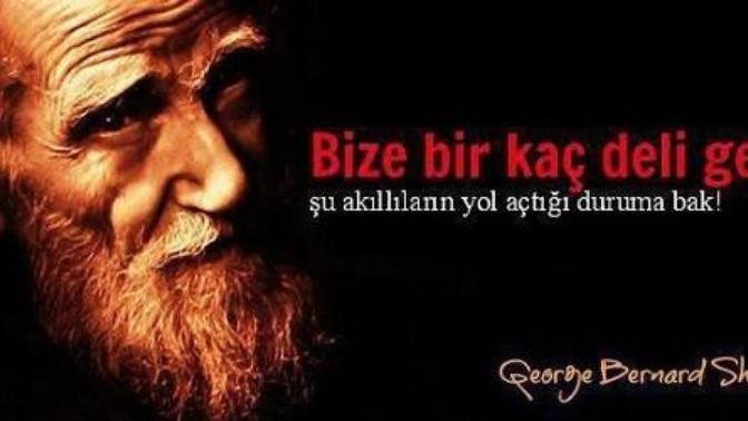 Bize Bir Kaç Deli Gerek