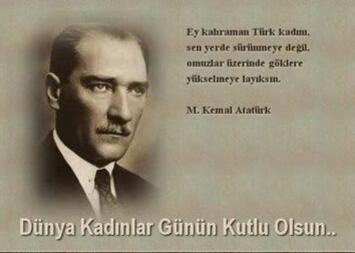 Geçmişin Kadınları ve Geleceğin Kadınları; Kadınlar Günümüz Kutlu Olsun!