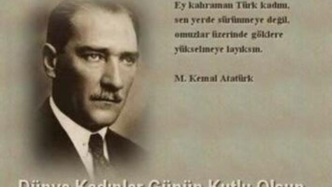 Geçmişin Kadınları ve Geleceğin Kadınları; Kadınlar Günümüz Kutlu Olsun!
