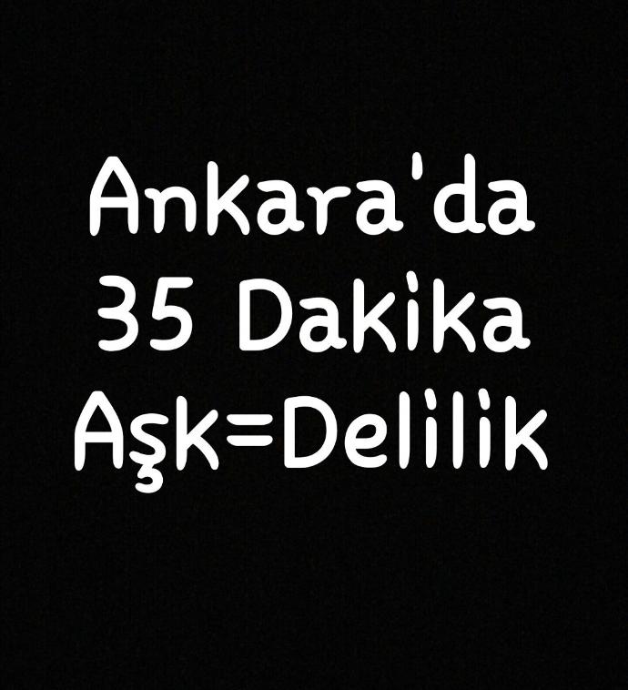 Hayatımın en güzel 35 Dakikası Aşk=Delilik