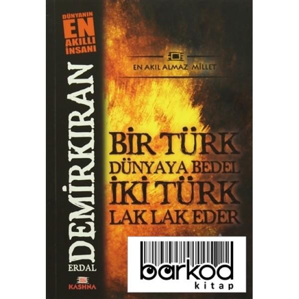 Türkleri Anlatan En Akıllı Türk