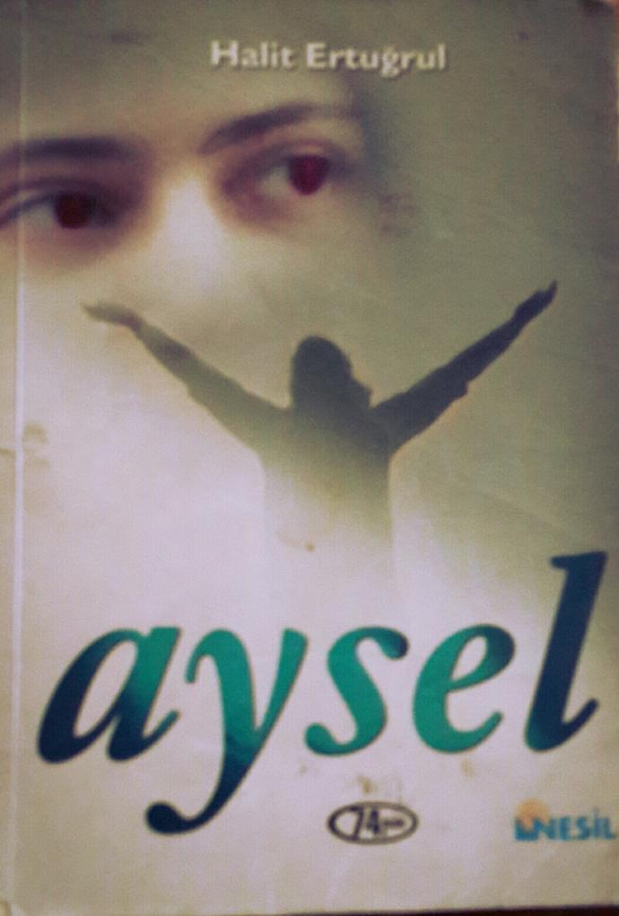 Ağlamaktan İçinizi Başınıza Çıkaracak İbretlik Bir Kitap: Aysel