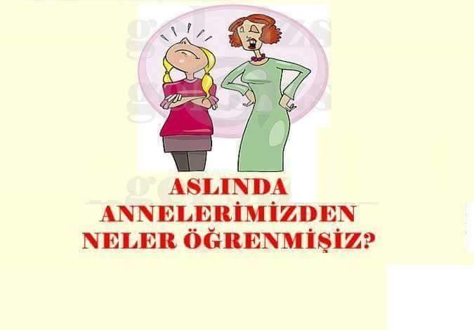 Aslında Annelerimizden Neler Öğrenmişiz ?