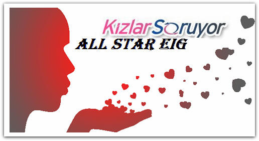 All Star EİG'lerim - 2
