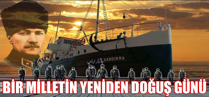 Milli Direnişin 97. Yıldönümü 19 Mayıs Kutlu Olsun
