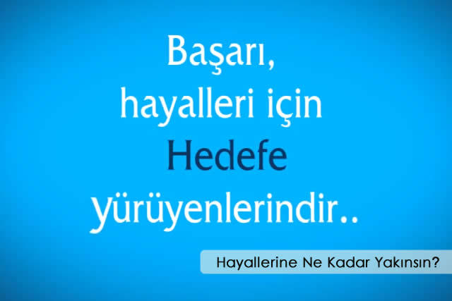 Hayallerini Gerçekten İstiyor musun?