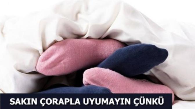 Çorapla Uyumanın Zararları Nelerdir?