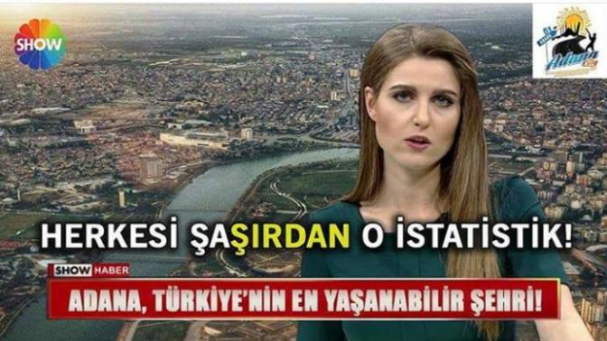"İstatistiklere Göre Türkiye'nin En Yaşanabilir Şehri Adana" Olmasının 6 Sebebi