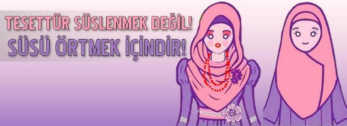 Tesettür nasıl olmalıdır? Nasıl olmamalıdır? Sorunun cevabı yazımızda! Buyurun o halde!