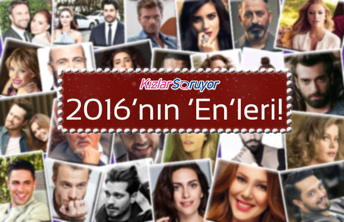 KizlarSoruyor 2016'nın 'En'lerini Seçti! Bakalım oylar kimlere gitti?