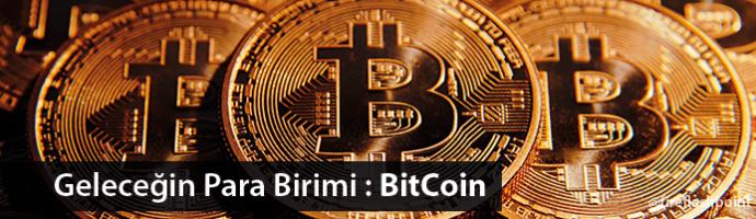 Geleceğin Para Birimi: BitCoin